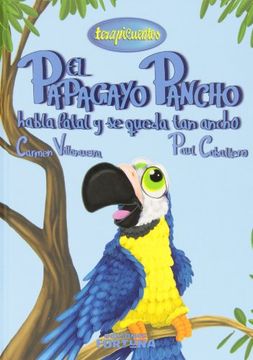 portada El papagayo Pancho habla fatal y se queda tan ancho (in Spanish)