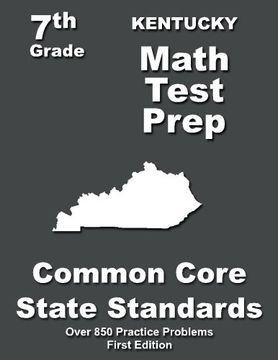 portada Kentucky 7th Grade Math Test Prep: Common Core Learning Standards
