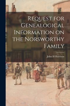 portada Request for Genealogical Information on the Norsworthy Family (en Inglés)