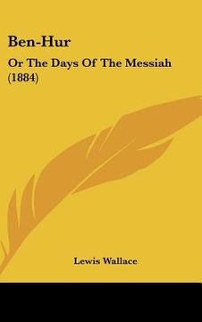 portada ben-hur: or the days of the messiah (1884) (en Inglés)