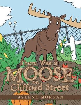 portada There Was a Moose on Clifford Street (in English)