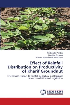 portada Effect of Rainfall Distribution on Productivity of Kharif Groundnut (en Inglés)