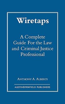 portada wiretaps: a complete guide for the law and criminal justice professional (in English)