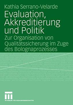 portada Evaluation, Akkreditierung und Politik: Zur Organisation von Qualitätssicherung im Zuge des Bolognaprozesses