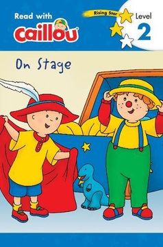 portada Caillou: On Stage - Read with Caillou, Level 2