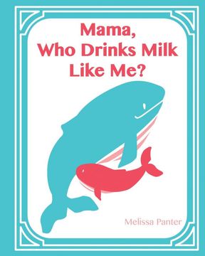 portada Mama, who Drinks Milk Like me? (a Children's Book About Breastfeeding): (Softcover 