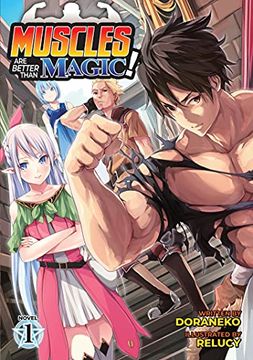 portada Muscles are Better Than Magic! (Light Novel) Vol. 1 (Muscles are Better Than Magic! (Light Novel), 1) (in English)