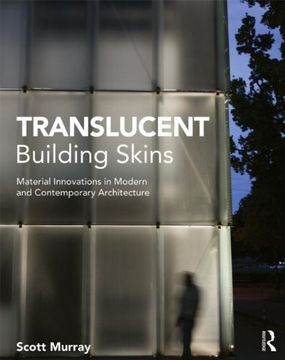 portada Translucent Building Skins: Material Innovations in Modern and Contemporary Architecture (en Inglés)