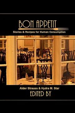 portada Bon Appetit: Stories & Recipes for Human Consumption (en Inglés)