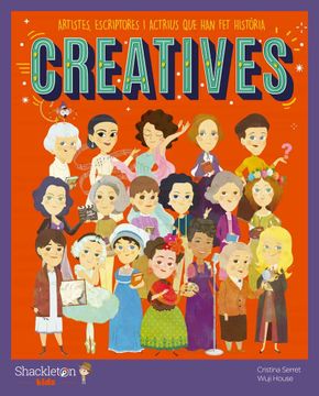 portada Creatives: Artistes, Escriptores i Actrius que han fet Història (Shackleton Kids) (in Catalá)