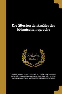 portada Die ältesten denkmäler der böhmischen sprache (in German)