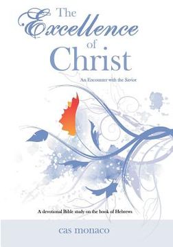 portada the excellence of christ - an encounter with the savior (in English)