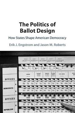 portada The Politics of Ballot Design: How States Shape American Democracy 