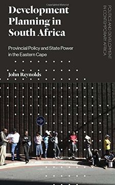 portada Development Planning in South Africa: Provincial Policy and State Power in the Eastern Cape (Politics and Development in Contemporary Africa) (in English)