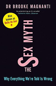 portada The Sex Myth: Why Everything We're Told is Wrong