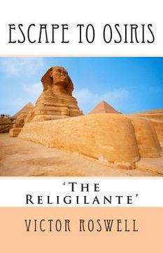 portada Escape to Osiris: The Religilante (en Inglés)
