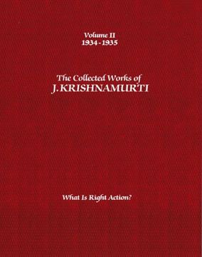 portada 2: The Collected Works of J. Krishnamurti, Volume II: 1934-1935: What Is Right Action?