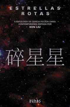 portada Estrellas Rotas: Ii Antología de Ciencia Ficción China Contemporánea Editada por ken Liu: 091 (Runas)