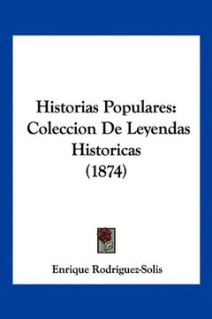 portada Historias Populares: Coleccion de Leyendas Historicas (1874) (in Spanish)