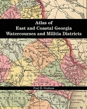portada atlas of east and coastal georgia watercourses and militia districts (en Inglés)