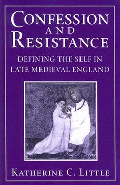 portada confession and resistance: defining the self in late medieval england (en Inglés)