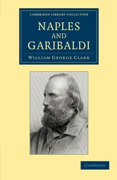 portada Naples and Garibaldi (Cambridge Library Collection - Travel, Europe) (en Inglés)