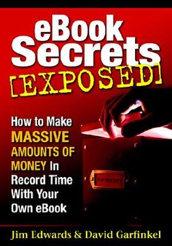 portada  secrets exposed: how to make massive amounts of money in record time with your own 