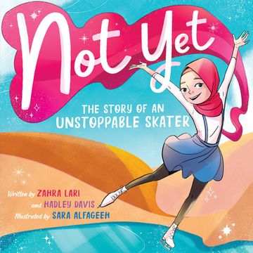 portada Not Yet: The Story of an Unstoppable Skater (en Inglés)