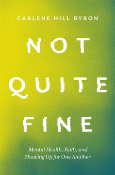 portada Not Quite Fine: Mental Health, Faith, and Showing up for one Another 