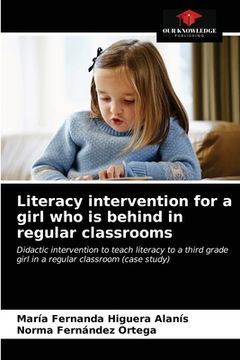 portada Literacy intervention for a girl who is behind in regular classrooms (en Inglés)