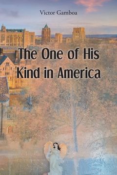 portada The One of His Kind in America (en Inglés)