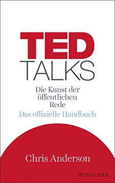 portada Ted Talks: Die Kunst der Öffentlichen Rede. Das Offizielle Handbuch (en Alemán)
