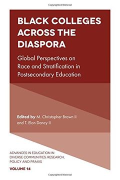 portada Black Colleges Across the Diaspora: 14 (Advances in Education in Diverse Communities: Research, Policy and Praxis)