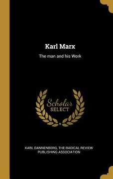 portada Karl Marx: The man and his Work (in English)