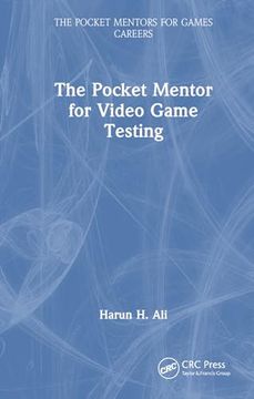 portada The Pocket Mentor for Video Game Testing (The Pocket Mentors for Games Careers) 