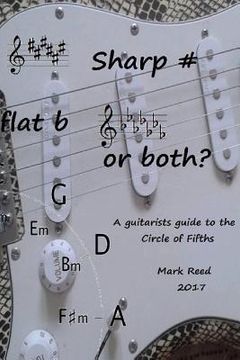 portada Sharp # Flat b or Both?: The Guitarists Guide to the Circle of Fifths (en Inglés)