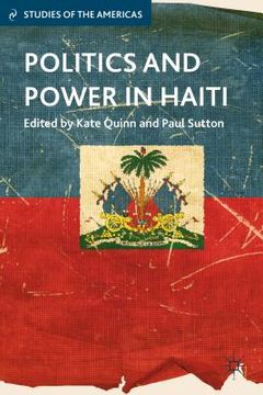 portada Politics and Power in Haiti (en Inglés)