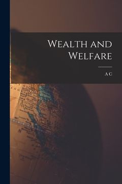 portada Wealth and Welfare (en Inglés)