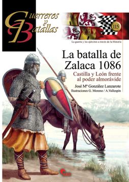 portada La Batalla de Zalaca 1086: Castilla y León Frente al Poder Almorávide (in Spanish)