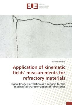 portada Application of kinematic fields' measurements for refractory materials: Digital Image Correlation as a support for the mechanical characterization of refractories