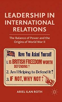 portada Leadership in International Relations: The Balance of Power and the Origins of World war ii (in English)