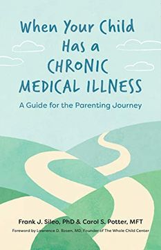 portada When Your Child has a Chronic Medical Illness: A Guide for the Parenting Journey (Apa Lifetools) (en Inglés)