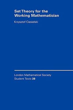 portada Set Theory for the Working Mathematician Paperback (London Mathematical Society Student Texts) (en Inglés)