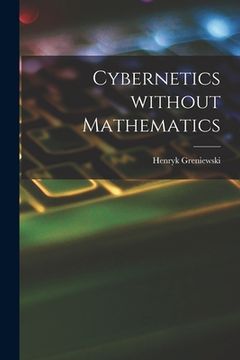 portada Cybernetics Without Mathematics (en Inglés)