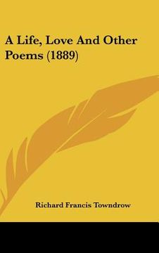 portada a life, love and other poems (1889) (in English)