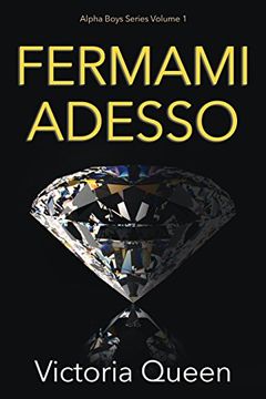portada Fermami Adesso: Volume 1 (Alpha Boys Series) (in Italian)