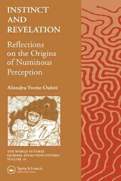 portada instinct and revelation: reflections on the origins of numinous perception (en Inglés)