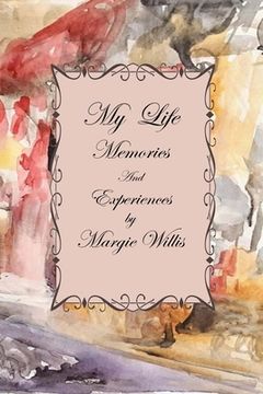 portada My Life Memories and Experiences