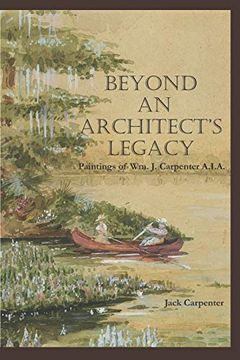portada Beyond an Architect's Legacy: Paintings of wm. J. Carpenter aia (en Inglés)