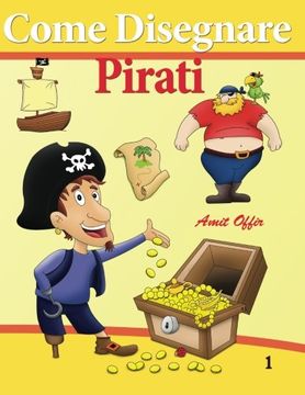 portada Come Disegnare Pirati: Disegno per Bambini (Volume 1) (Italian Edition)